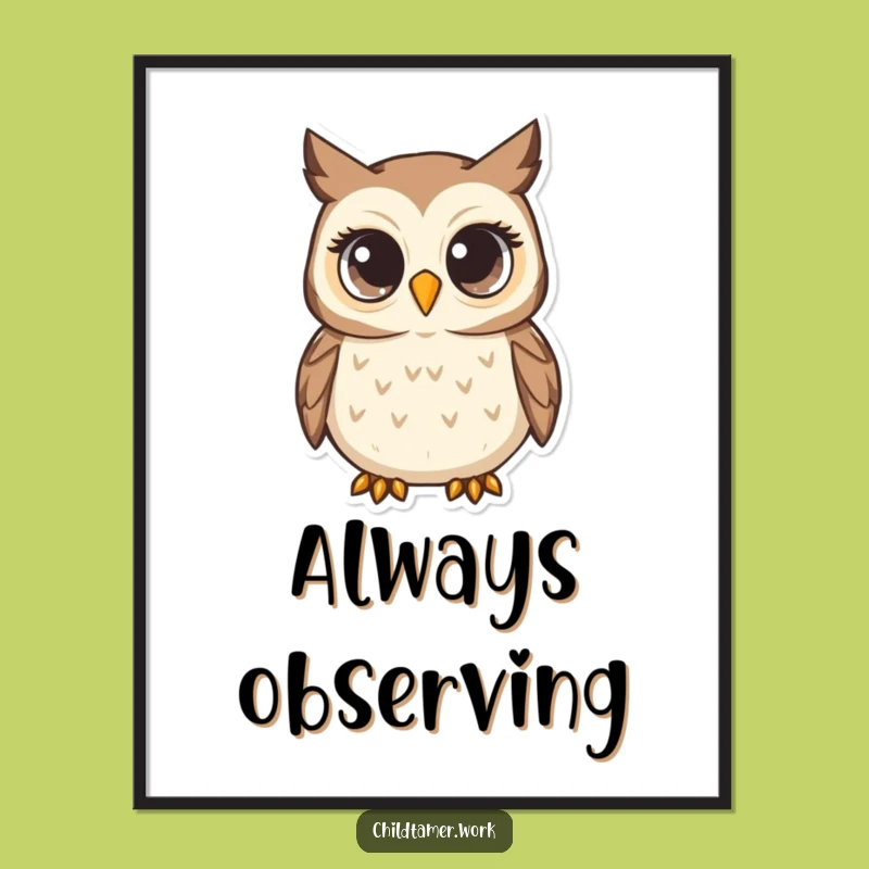 Funny Owl Wisdom Poster: Attentive Gaze, Artful & Hilarious Wall Decor